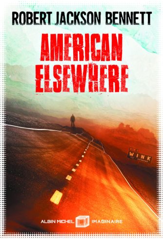 albin_michel_imaginaire_robert_jackson_bennett_american_elsewhere_HD-699x1024